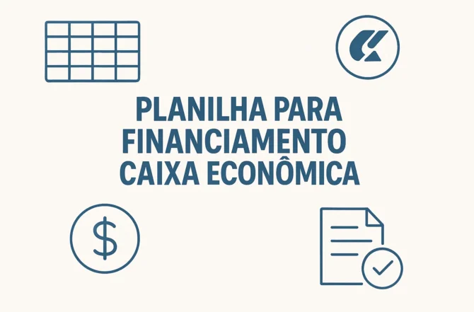 Planilha para Financiamento Caixa Econômica Planilha para Financiamento Caixa Econômica
